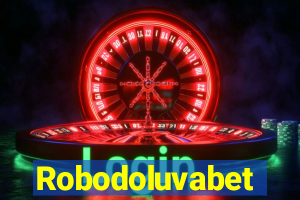 Robodoluvabet