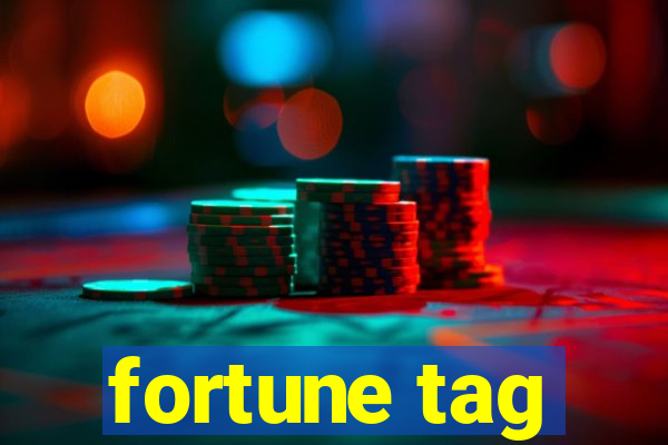 fortune tag