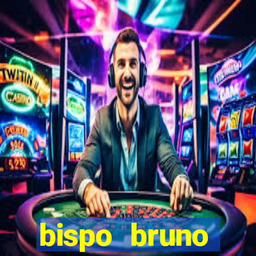 bispo bruno leonardo fortuna