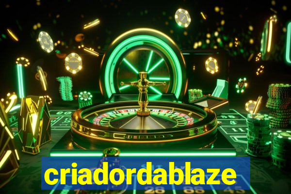 criadordablaze