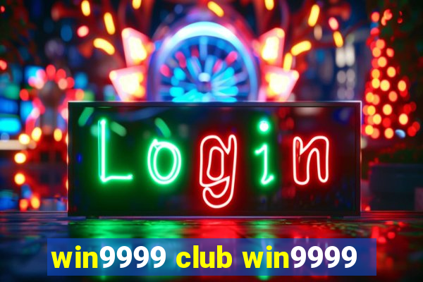 win9999 club win9999