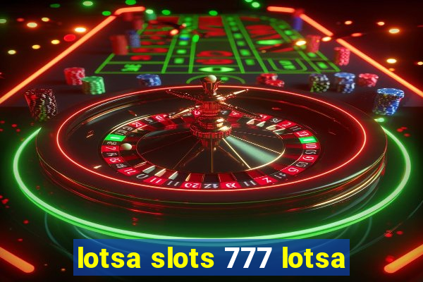 lotsa slots 777 lotsa