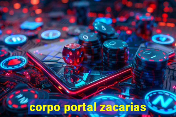 corpo portal zacarias