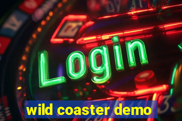 wild coaster demo