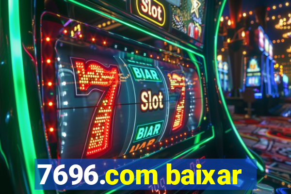 7696.com baixar