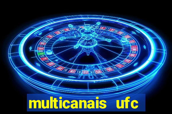 multicanais ufc fight pass