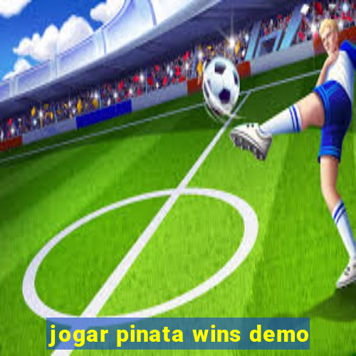 jogar pinata wins demo