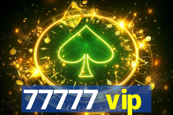 77777 vip