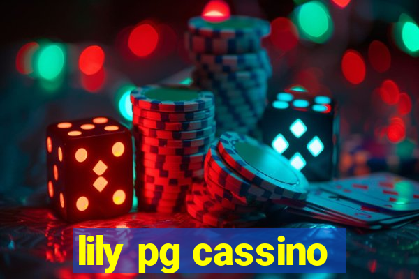 lily pg cassino