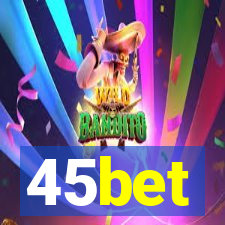 45bet