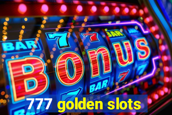 777 golden slots