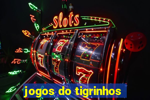 jogos do tigrinhos