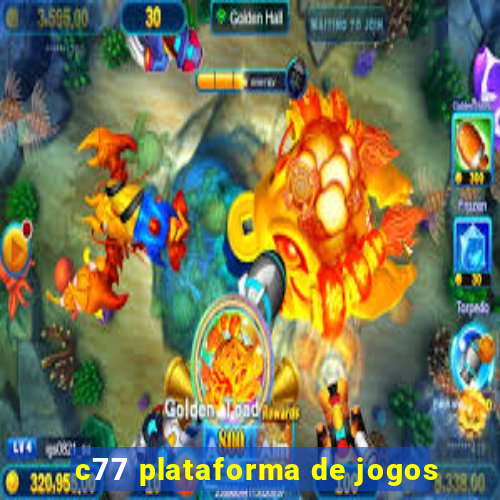 c77 plataforma de jogos