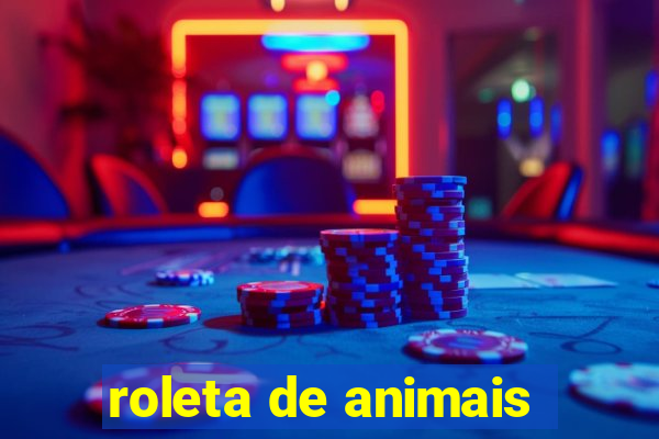 roleta de animais