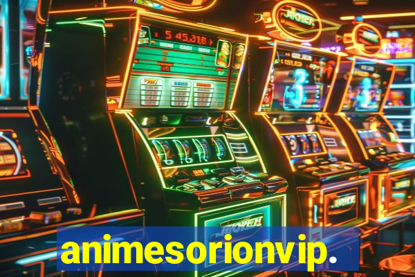 animesorionvip.net