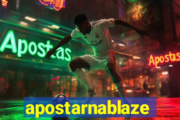 apostarnablaze