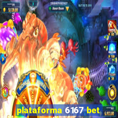 plataforma 6167 bet