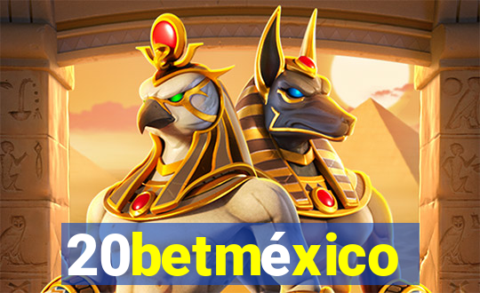 20betméxico