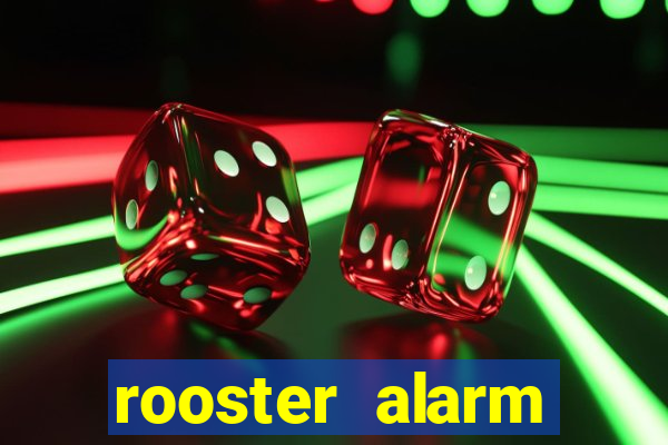 rooster alarm motorola download