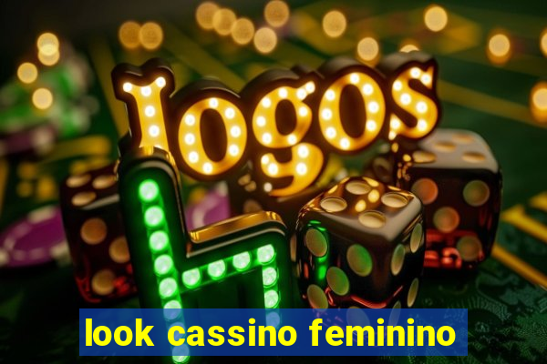 look cassino feminino