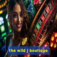 the wild j boutique