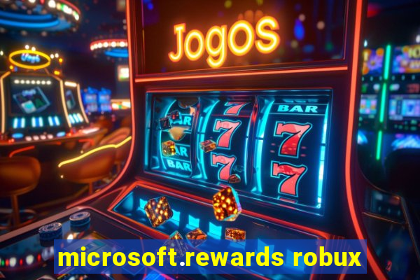 microsoft.rewards robux