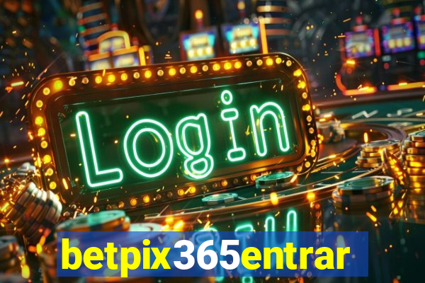 betpix365entrar