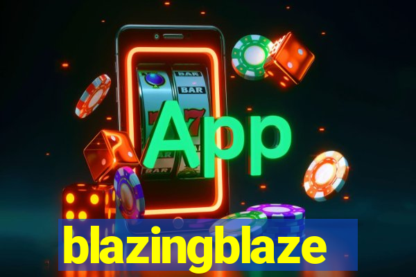 blazingblaze