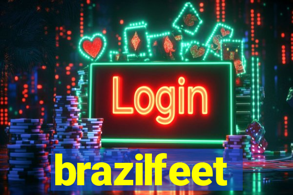 brazilfeet