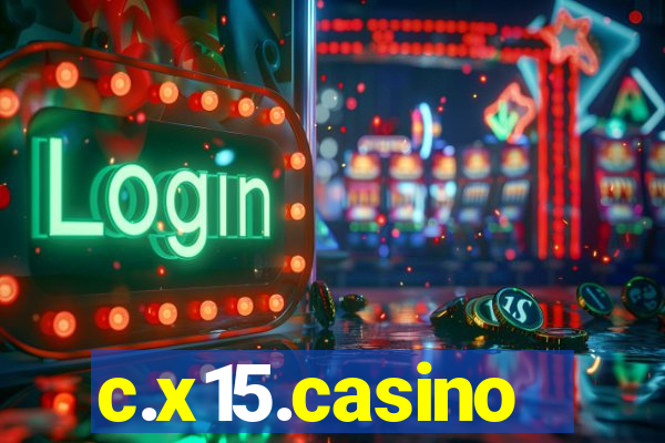 c.x15.casino