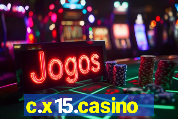 c.x15.casino