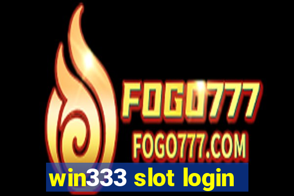 win333 slot login