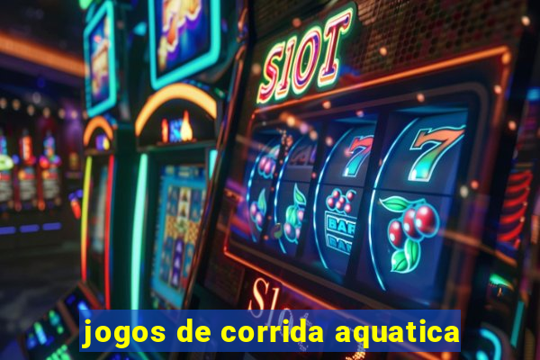 jogos de corrida aquatica