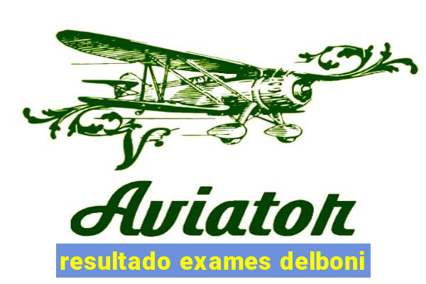 resultado exames delboni