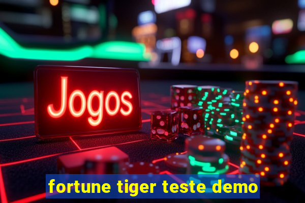 fortune tiger teste demo