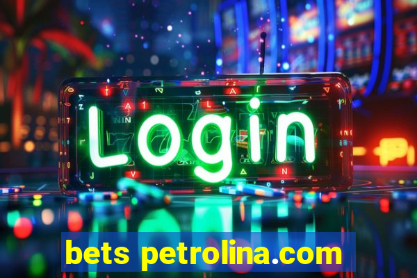 bets petrolina.com