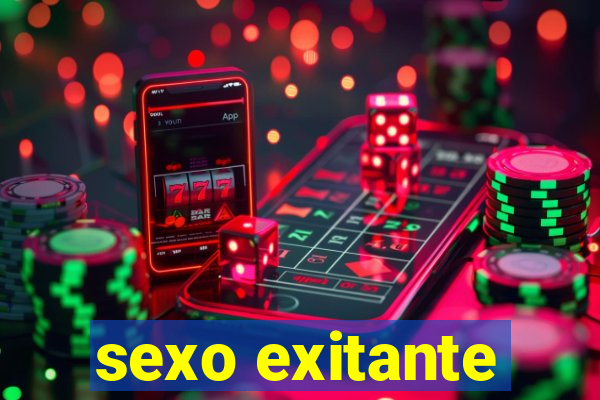 sexo exitante