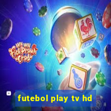 futebol play tv hd