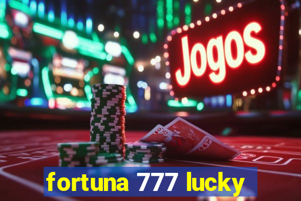 fortuna 777 lucky