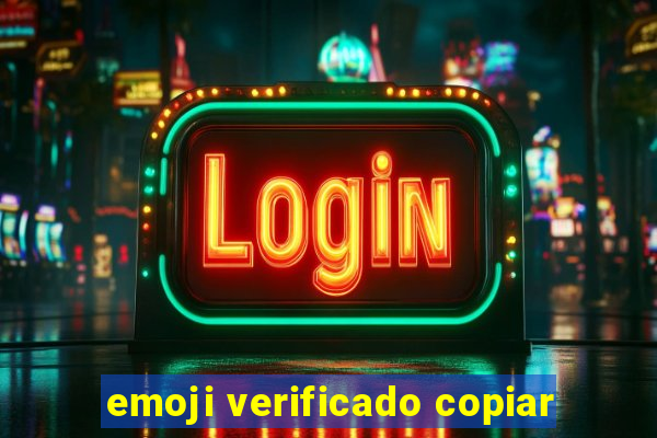 emoji verificado copiar