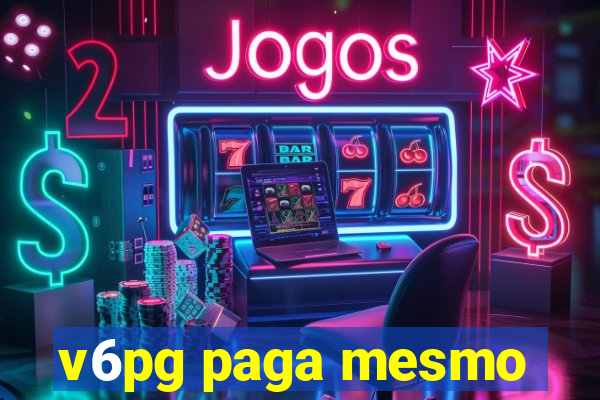 v6pg paga mesmo