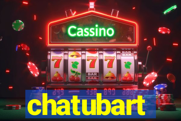 chatubart