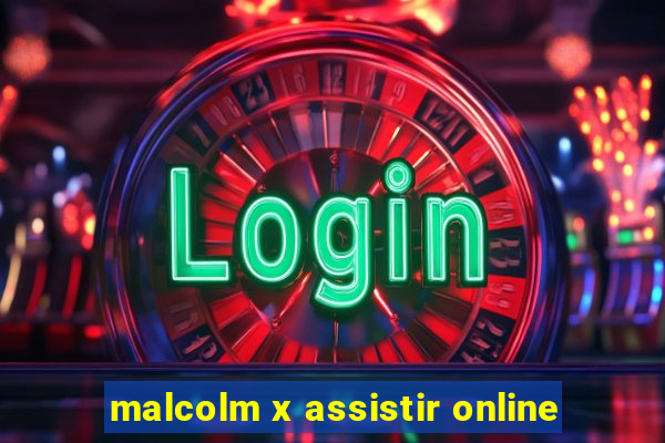 malcolm x assistir online