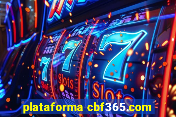 plataforma cbf365.com