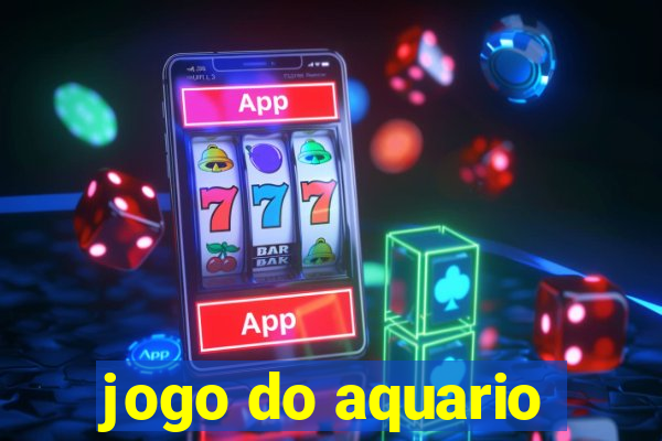 jogo do aquario