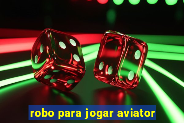 robo para jogar aviator