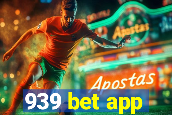 939 bet app