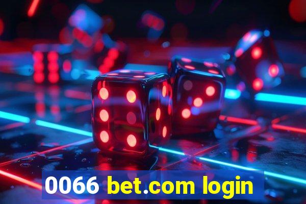 0066 bet.com login