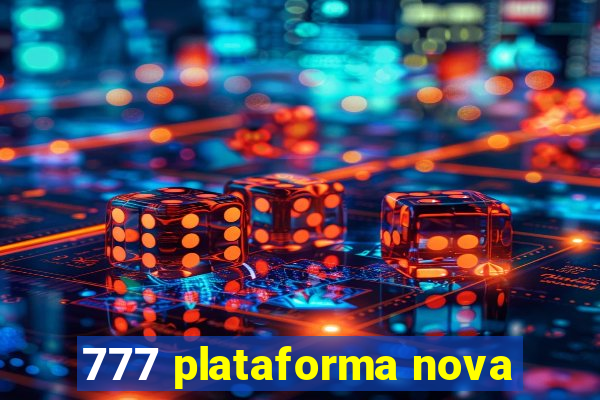 777 plataforma nova