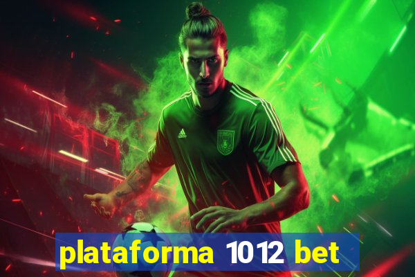 plataforma 1012 bet